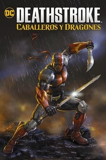 Deathstroke: Caballeros y Dragones (BRS)