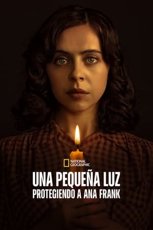 Una pequeña luz: Protegiendo a Ana Frank 1×1