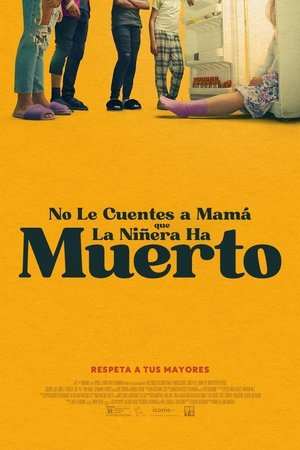 No le cuentes a mamá que la niñera ha muerto