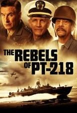 The Rebels of PT-218 