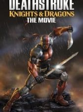 Deathstroke: Knights & Dragons – The Movie