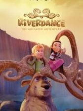 Riverdance: The Animated Adventure