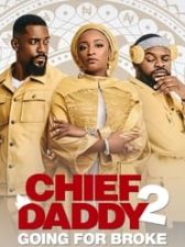 Chief Daddy 2: Going for Broke