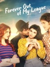 Forever Out of My League