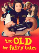 Too Old for Fairy Tales