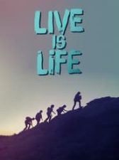 Live Is Life