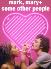 Mark, Mary + Some Other People