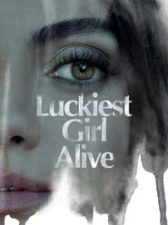 Luckiest Girl Alive