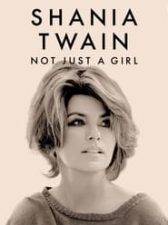 Shania Twain: Not Just a Girl