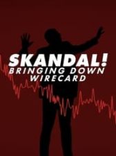 Skandal! Bringing Down Wirecard