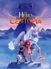 Mia and Me: The Hero of Centopia