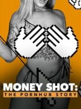 Money Shot: The Pornhub Story