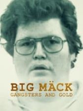 Big Mäck: Gangsters and Gold