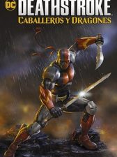 Deathstroke: Caballeros y Dragones