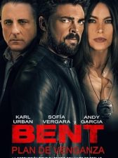 Bent, plan de venganza