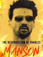 The Resurrection of Charles Manson