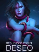Seducidos por el Deseo