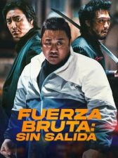 Fuerza Bruta: Sin Salida