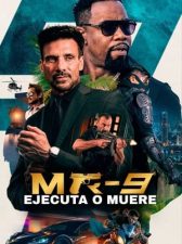 MR-9: Ejecuta o muere