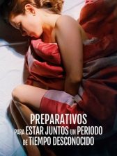 Preparativos para estar juntos un periodo de tiempo desconocido