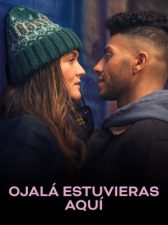 Ojalá estuvieras aquí