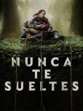 Nunca te sueltes