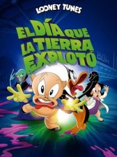 El día que la Tierra explotó: Una película de los Looney Tunes