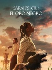Sarah’s Oil: El oro negro
