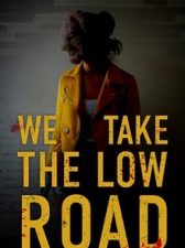 We Take the Low Road 