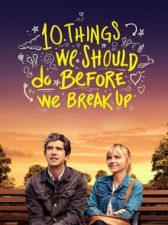 10 Things We Should Do Before We Break Up 