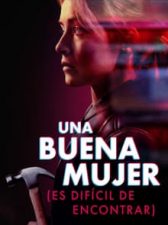 Una buena mujer es difícil de encontrar 