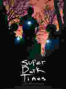 Super Dark Times