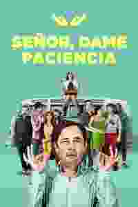 Señor, dame paciencia