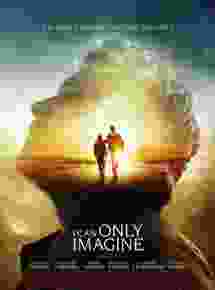 I Can Only Imagine