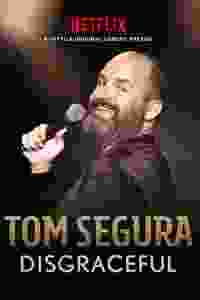 Tom Segura: Disgraceful