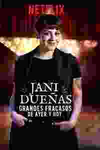 Jani Dueñas: Grandes fracasos de ayer y hoy