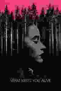 What Keeps You Alive