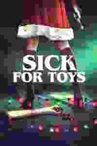 Sick For Toys