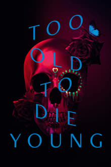 Too Old to Die Young 1×09