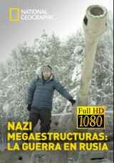 Nazi Megaestructuras La Guerra En Rusia  Capitulos 1 al 3
