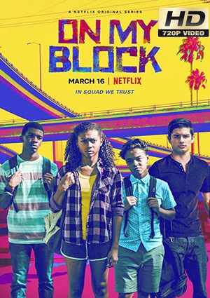 On My Block – Temporada 1  Capitulos 1 al 10