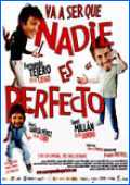 Va a Ser Que Nadie Es Perfecto 