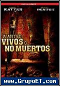 Wanted vivos o no muertos 