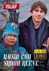 Rusia Con Simon Reeve  Capitulos 1 al 3